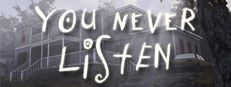 You Never Listen