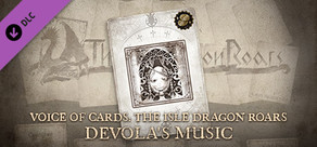 Voice of Cards: The Isle Dragon Roars Devolas Lied