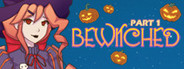 Bewitched: Part 1
