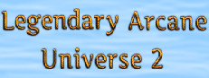 Legendary Arcane 2 Universe
