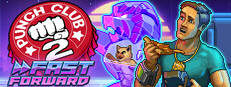 Punch Club 2: Fast Forward