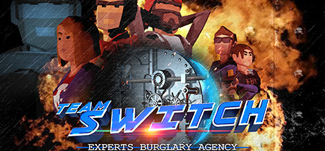 TEAM SWITCH VR - EXPERTS BURGLARY AGENCY Cheat Engine/CT