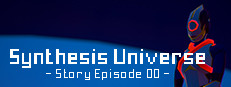 Synthesis Universe -Episode 00-