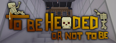 To Be Headed Or Not To Be