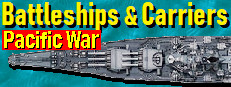 Battleships and Carriers - Pacific War