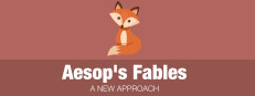 Aesop’s Fables - A New Approach