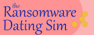 Ransomware Dating Sim