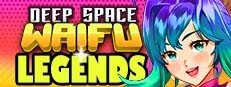 DEEP SPACE WAIFU: LEGENDS Banner