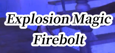 Explosion Magic Firebolt VR Cheat Engine/CT