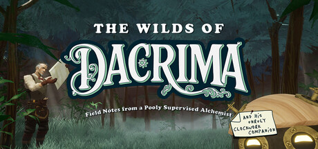 The Wilds of Dacrima: Field Notes from a Poorly Supervised Alchemist and his Unruly Clockwork Companion steam charts