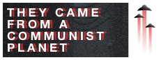 They Came From a Communist Planet
