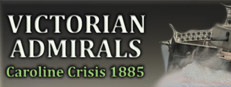 Victorian Admirals: Caroline Crisis 1885