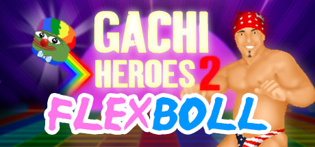 Gachi Heroes 2: Flexboll Cheat Engine/CT