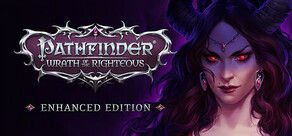 Pathfinder: Wrath of the Righteous - Enhanced Edition