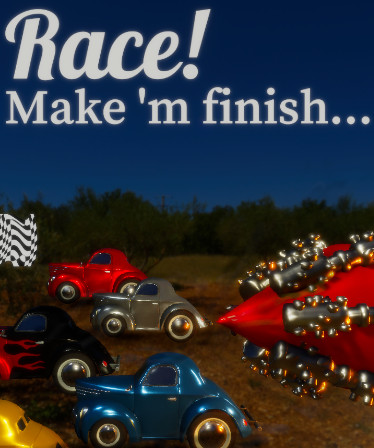 Race! Make 'm finish...