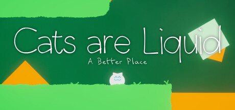 Cats are Liquid - A Better Place steam charts