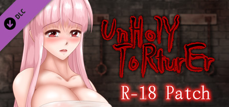 UnHolY ToRturEr "R-18 patch" banner image