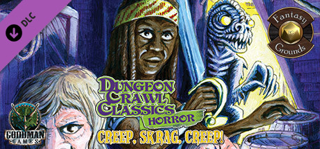 Fantasy Grounds - Dungeon Crawl Classics Horror #5: Creep, Skrag, Creep! (DCC) banner image