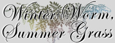 Winter Worm, Summer Grass