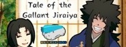 Tale of the Gallant Jiraiya