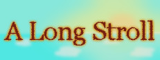 A Long Stroll