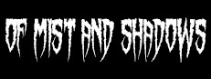 Of Mist and Shadows
