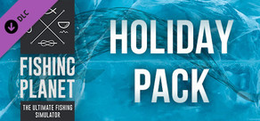 Fishing Planet: Holiday Pack