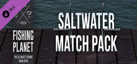 Fishing Planet: Saltwater Match Pack