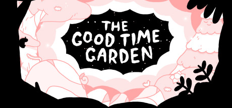 The Good Time Garden Cover Image