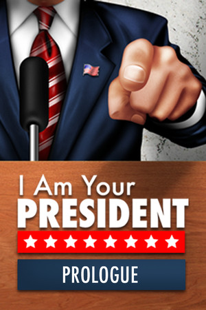 Cover art of I Am Your President: Prologue