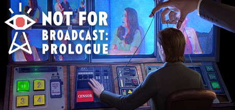 Not For Broadcast: Prologue Cover Image