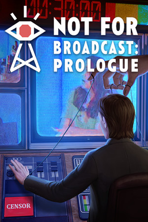 Cover art of Not For Broadcast: Prologue