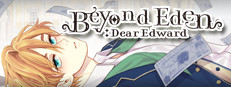 Beyond Eden: Dear Edward