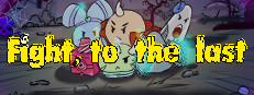 Fight,to the last