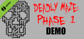 Deadly Maze: Phase 1 Demo