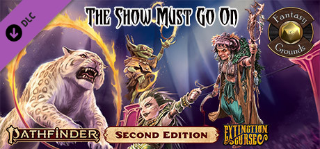 Fantasy Grounds - Pathfinder 2 RPG - Extinction Curse AP 1: The Show Must Go On (PFRPG2) Header Image