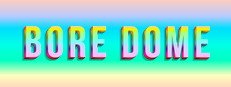 BORE DOME