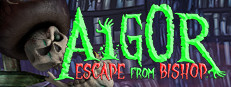 Aigor Escape from Bishop