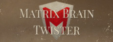 Matrix Brain Twister