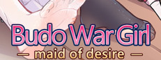 Budo War Girl: maid of desire