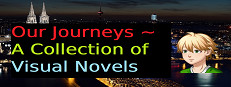 Our Journeys ~ A Collection of Visual Novels