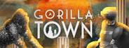 GORILLA TOWN