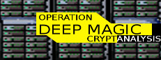 Operation Deep Magic: Cryptanalysis