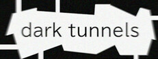 Dark Tunnels