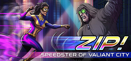 Zip! Speedster of Valiant City banner image