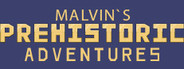 Malvin`s Prehistoric Adventures