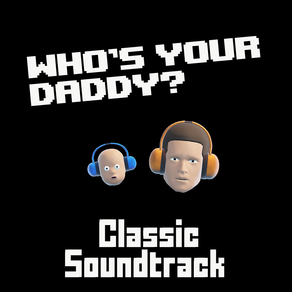 Who's Your Daddy Classic Soundtrack (2015) Featured Screenshot #1