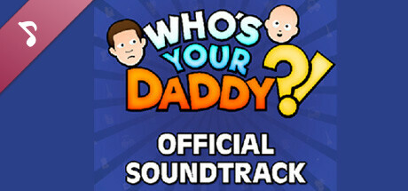 Who's Your Daddy?! Official Soundtrack (2024) banner image