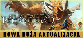 Atlas Fallen: Reign Of Sand
