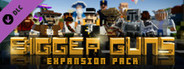 Bigger Guns - Expansion Pack